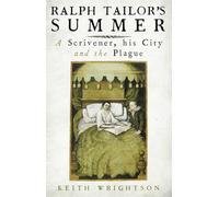 Ralph Tailor's Summer: A Scrivener, His City and the Plague