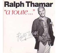 Ralph Thamar - A Toute