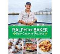 Ralph the Baker New Orleans Recipes