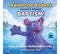 Ralph the Rodent Learns About Baptism: A fun and gentle introduction for kids (Puppet Reading Club)