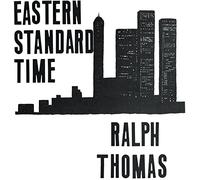 RALPH THOMAS - EASTERN STANDARD TIME