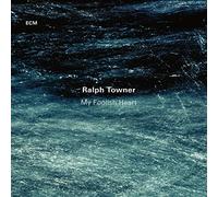 Ralph Towner - My Foolish Heart [New CD]