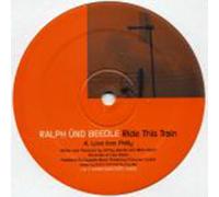 Ralph Ünd Beedle - Ride This Train-12"