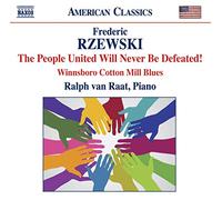 Ralph Van Raat - RZEWSKI, Frederic: The People United Will Never Be Defeated
