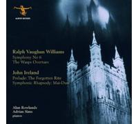 Alan Rowlands – Vaughan Williams: Symphony 6; Wasps Overture; Ireland Prelude Forgotten Rite