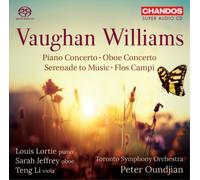 Lortie/Teng Li/Sarah Jeffrey - Ralph Vaughan Williams: Piano Concerto in C, Serenade, Concerto in A minor for Oboe, Flos Campi