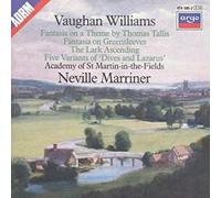Neville Marriner - Vaughan Williams: Tallis Fantasia/Fantasia on Greensleeves/The Lark Ascending/Variants of "Dives and Lazarus"