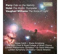 Ralph Vaughan Williams, Gustav Holst, Hubert Parry: The Sons of Light, Mystic Trumpeter, Ode on the Nativity