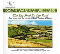 Ralph Vaughan Williams : The Sky Shall Be Our Roof CD (2018) NEW