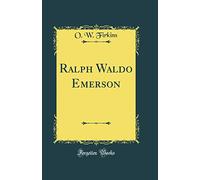 Ralph Waldo Emerson (Classic Reprint)
