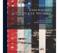 Ralph Waldo Emerson Emerson's Complete Works. - : 9 Paperback Book Ralph Waldo Emerson Multicolor