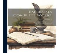 Ralph Waldo Emerson Emerson's Complete Works; Volume 2 Paperback Book Ralph Waldo Emerson Multicolor