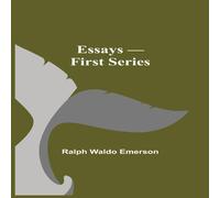Ralph Waldo Emerson Essays - First Series Paperback Book Ralph Waldo Emerson Multicolor