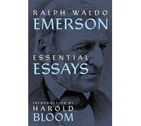 Ralph Waldo Emerson: Essential Essays (Warbler Press Annotated Edition)
