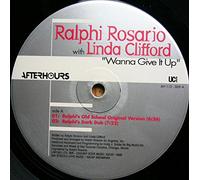 RALPHI ROSARIO+LINDA CLIFFORD / WANNA GIVE IT UP