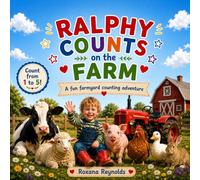 Ralphy Counts On The Farm: A fun farmyard counting adventure