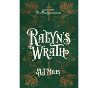 Ralyn's Wrath: A Five Kingdoms Novel of Vengeance, Betrayal and Curses