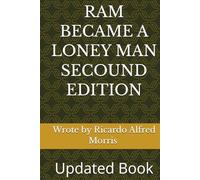 RAM BECAME A LONEY MAN SECOUND EDITION (THE GERMAN RULER)