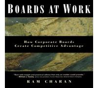 Ram Charan Boards at Work: How Corporate Boards Create Competitive Advantage Ram Charan Multicolor