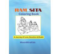 Ram-Sita Coloring Book: Devotional Pages of Lord Ram, Goddess Sita, and Hanuman: Simple Hindu Spiritual Coloring Pages for Kids and Families | A ... Bhakti (MoonMiraKids Spritual Coloring books)