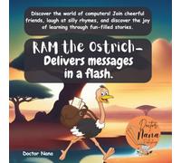 RAM the Ostrich-Delivers messages in a flash: A fun STEM rhyming picture book about memory, friendship, and silly animal adventures. Introducing ... 4-7). (Meet the Tech Tales Advanture Series)
