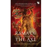 Rama of the Axe: The Epic Saga of Parashurama