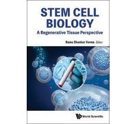 Rama Shanker Verm Stem Cell Biology: A Regenerative Tissue Perspectiv (Hardback)