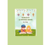 Ramadan Activities Book for Kids: 30 Days of Fun Islamic Activities, Coloring, Tracing, Duas & Good Deeds for Ages 4-8