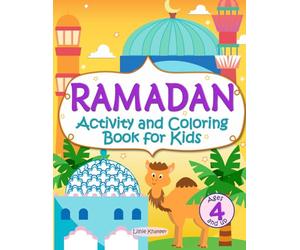 Ramadan Activity and Coloring Book For Kids: Islamic Book with Ramadan Calendar for Countdown to Eid al-Fitr for Children