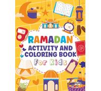 Ramadan Activity and Coloring Book for kids: (Islamic books for Kids)
