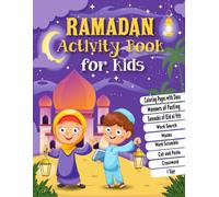 Ramadan Activity Book for Kids: More than 100 Engaging Islamic Activities and Games for Muslim Kids Including Ramadan duas, Manners of Fasting, ... Sudoku, Spot the Difference, and More!