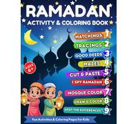 Ramadan Activity & Coloring Book for Kids: Fun Activities & Coloring Pages for Kids-ages 6+ Mazes, Spot the differences, I Spy Ramadan, Matchings.....