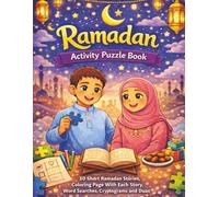 Ramadan: Activity Puzzle Book: 30 Short Ramadan Stories, Coloring Page with Each Story, Word Searches, Crytograms and Duas: Puzzle Book for Kids Aged ... About Ramadan with Fun Activities and Stories