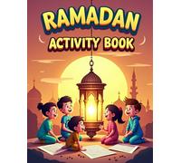 Ramadan Activity & Puzzle Book for Kids: Little Muslims’ Ramadan Activity Book