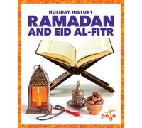 Ramadan and Eid Al-Fitr (Holiday History)