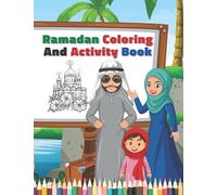 Ramadan Coloring And Activity Book: A Book Published On The Occasion Of Ramadan And More Book Related To The Religion Of Islam.
