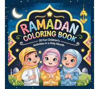 Ramadan Coloring Book: 30 Fun Children's Activities in a Holy Month