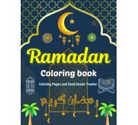 Ramadan Coloring Book: A Joyful Kids' Activity Book with Coloring Pages and Good Deeds Tracker
