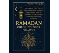 Ramadan Coloring Book for Adults: The Ultimate Islamic Coloring Book for Serenity & Mindfulness