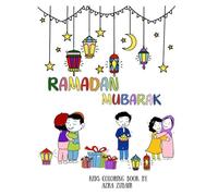 Ramadan Coloring Book for Kids 2-12: Kid-friendly guide to the holy month of Ramadan