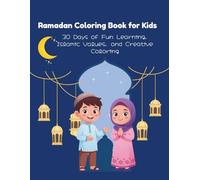 Ramadan Coloring Book for Kids: 30 Days of Fun Learning, Islamic Values, and Creative Coloring