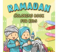 Ramadan Coloring book for kids: Delightful Coloring Pages for Kids to Celebrate the Blessed Month | Cute Islamic Book Ramadan Gift for Kids