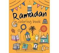 ramadan coloring book: Simple & Easy Islamic Coloring Pages for Kids, Toddlers And Adults