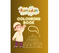 Ramadan Colouring Book: A Colourful Journey Through The Qur'an This Ramadan