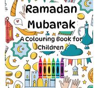 Ramadan Colouring Book for Young Muslim Children Aged 1-7. No faces throughout. Perfect Gift. Kids Boys Girls Islamic Coloring.