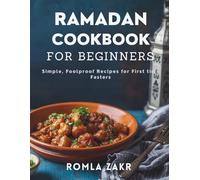 Ramadan Cookbook For Beginners: Foolproof Recipes for First time Fasters