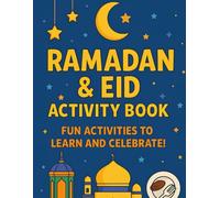Ramadan & Eid Fun Activity Book for Kids: Over 25 Pages of Islamic Activities, Ramadan Goals, Coloring, Word Search, Good Deed Trackers, and More!