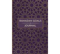 Ramadan Goals Journal: Mindful Planning and Reflection for the Sacred Month (Purple & Gold Edition) (Talween Books)