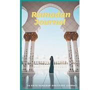 Ramadan Journal: 30 Days Ramadan Gratitude Journal For Girls, Teens, Women Looking To Make The Most This Ramadan