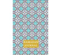 Ramadan Journal (A Fasting Journal for Spiritual Reflection and Tracking Your Ramadan Deeds: Muslim Journals)